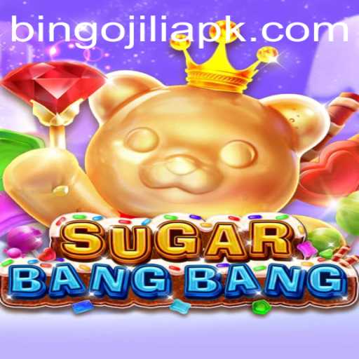 Exploring the Thrills of SUGARBANGBANG: Journey into the World of Bingo JiLi Apk